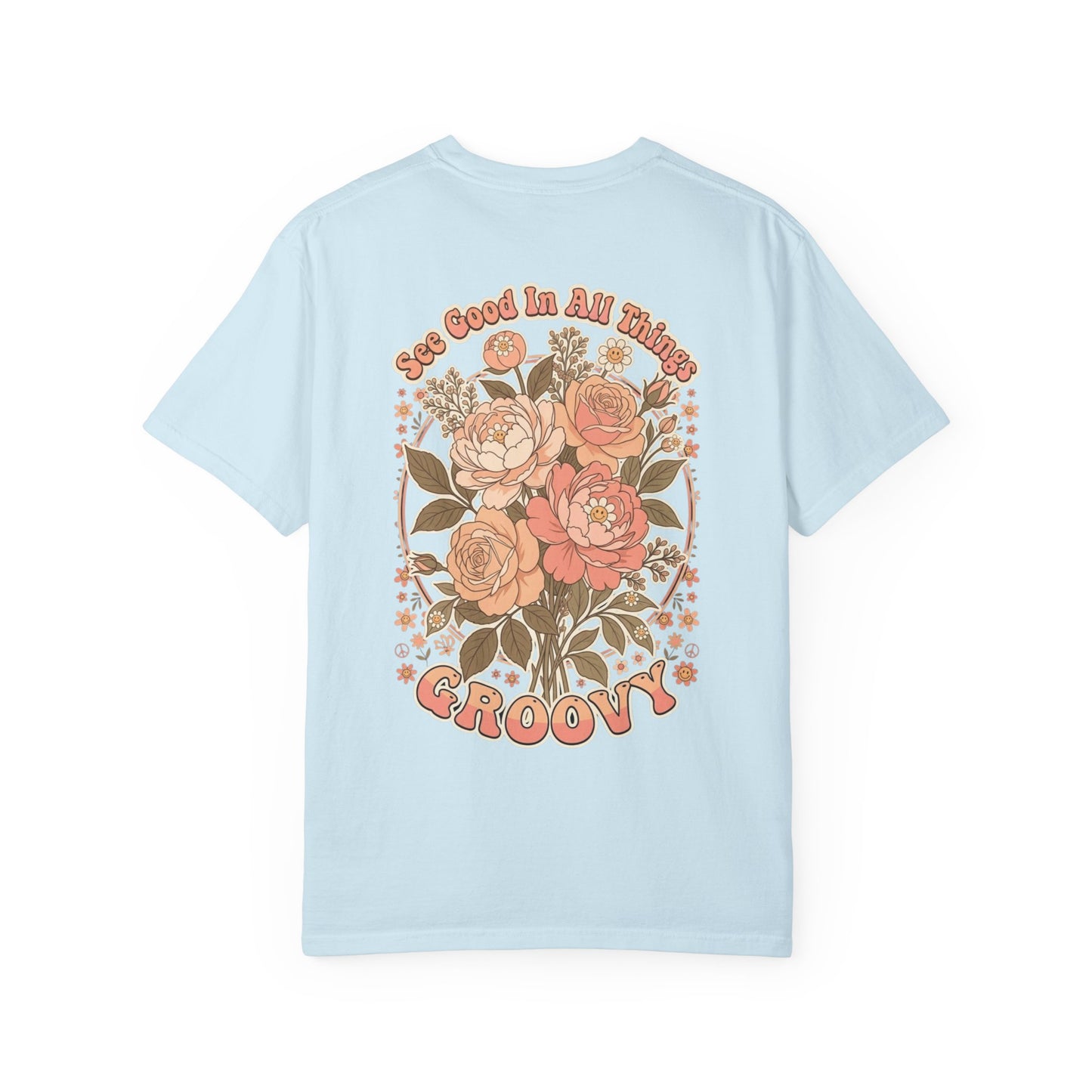 Groovy Floral 'So Good In All Things' T-shirt