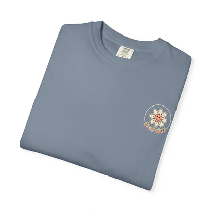 Groovy Floral 'So Good In All Things' T-shirt
