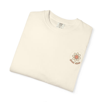 Groovy Floral 'So Good In All Things' T-shirt