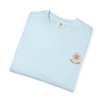 Groovy Floral 'So Good In All Things' T-shirt