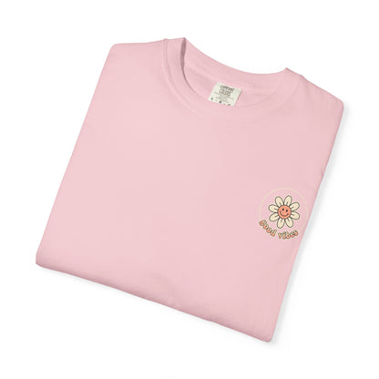 Groovy Floral 'So Good In All Things' T-shirt